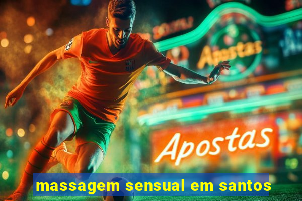 massagem sensual em santos